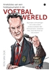 Afbeelding van Anekdotes van een hobbyjournalist in de voetbalwereld