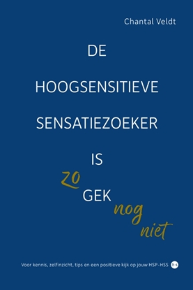Afbeeldingen van De hoogsensitieve sensatiezoeker is zo gek nog niet