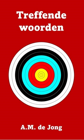 Afbeelding van Treffende woorden van A.M. de Jong