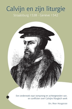 Afbeeldingen van Calvijn en zijn liturgie, Straatsburg 1538 — Genève 1542