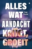 Afbeelding van Alles wat aandacht krijgt, groeit