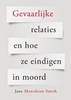 Afbeelding van Gevaarlijke relaties en hoe ze eindigen in moord