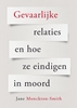 Afbeelding van Gevaarlijke relaties en hoe ze eindigen in moord