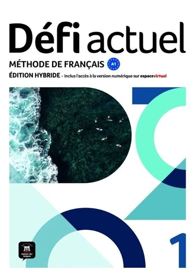 Afbeelding van Défi actuel 1 Éd. hybride Livre de l'élève