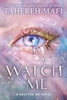 Afbeelding van Shatter Me: The New Republic Watch Me