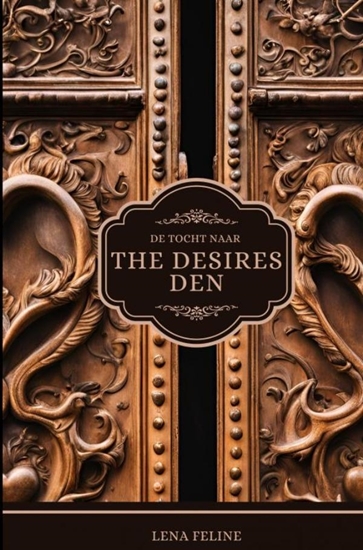 Afbeelding van De Tocht Naar The Desires Den