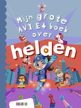 Afbeeldingen van Grote AVI-boeken Mijn grote AVI E4 boek over helden