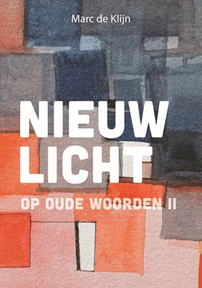 Afbeeldingen van Nieuw licht op oude woorden II