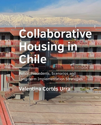 Afbeeldingen van A+BE Architecture and the Built Environment Collaborative Housing in Chile