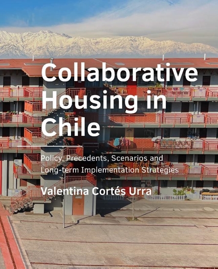 Afbeelding van A+BE Architecture and the Built Environment Collaborative Housing in Chile