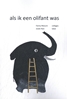 Afbeelding van als ik een olifant was