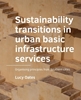 Afbeelding van A+BE Architecture and the Built Environment Sustainability transitions in urban basic infrastructure services