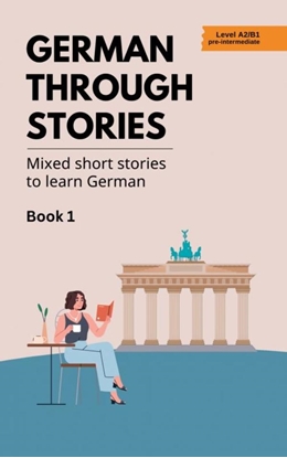 Afbeeldingen van German Through Stories - Book 1