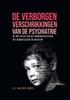 Afbeelding van De verborgen verschrikkingen van de psychiatrie