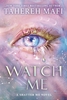 Afbeelding van Shatter Me: The New Republic Watch Me