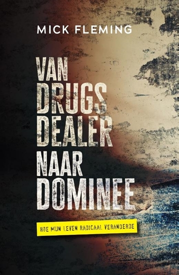 Afbeelding van Van drugsdealer naar dominee