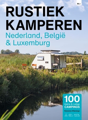 Afbeeldingen van Rustiek Kamperen Nederland-België en Luxemburg