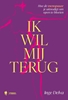Afbeelding van Ik wil mij terug