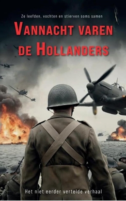 Afbeeldingen van Vannacht varen de Hollanders