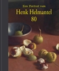 Afbeelding van Een portret van Henk Helmantel 80