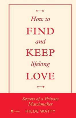 Afbeeldingen van How to find and keep lifelong love