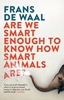 Afbeelding van Are We Smart Enough to Know How Smart Animals Are?