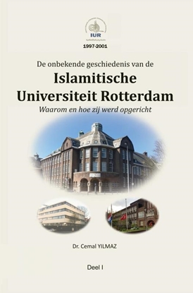 Afbeeldingen van De onbekende geschiedenis van de ISLAMITISCHE UNIVERSITEIT ROTTERDAM