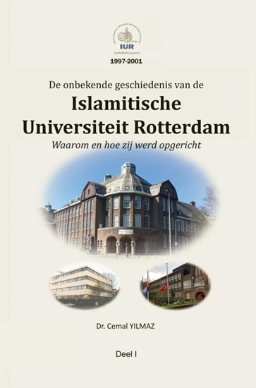 Afbeelding van De onbekende geschiedenis van de ISLAMITISCHE UNIVERSITEIT ROTTERDAM