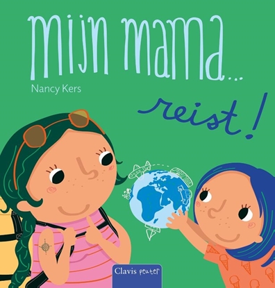 Afbeeldingen van Mijn mama… Mijn mama...reist!