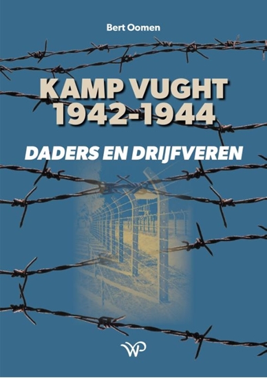 Afbeelding van Zuidelijk Historisch Contact Kamp Vught 1942-1944