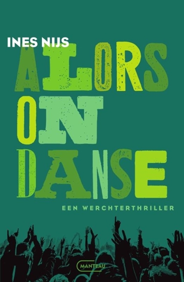 Afbeelding van Alors on danse. Een Werchterthriller