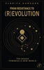 Afbeelding van From Resistance to (R)evolution