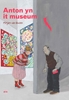 Afbeelding van Anton yn it museum