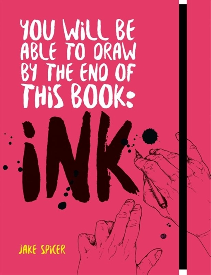 Afbeelding van You Will Be Able to Draw by the End of this Book: Ink