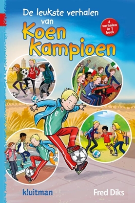 Afbeeldingen van Koen Kampioen De leukste verhalen van Koen Kampioen