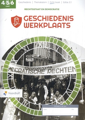Afbeeldingen van Geschiedeniswerkplaats 4/5/6 vwo Themakatern Rechtsstaat en democratie Flex-boek
