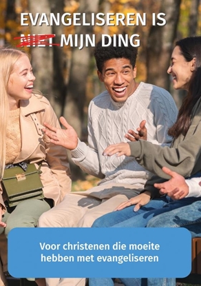 Afbeeldingen van Evangeliseren is niet mijn ding