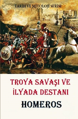 Afbeeldingen van Troya Savaşı ve İlyada Destanı
