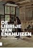 Afbeelding van Bijdragen tot de geschiedenis van de Nederlandse boekhandel De Librije van Enkhuizen