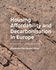 Afbeelding van A+BE Architecture and the Built Environment Housing Affordability and Decarbonisation in Europe