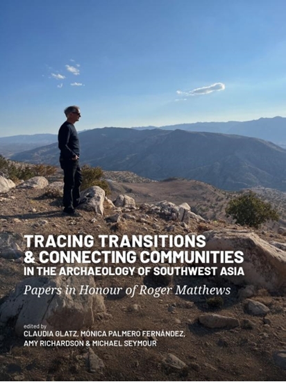 Afbeelding van Tracing Transitions and Connecting Communities in the Archaeology of Southwest Asia
