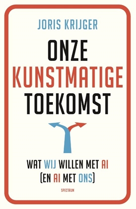 Afbeeldingen van Onze kunstmatige toekomst