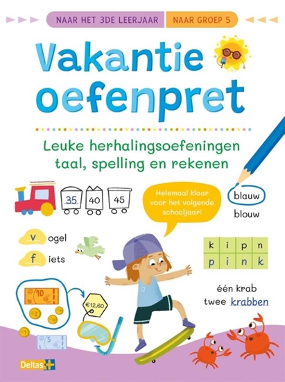 Afbeelding van Vakantie oefenpret - Leuke herhalingsoefeningen taal, spelling en rekenen (naar het 3de leerjaar / naar groep 5)