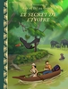 Afbeelding van Le secret de l'ivoire