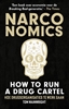 Afbeelding van Narconomics: How to Run a Drug Cartel