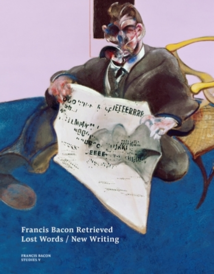 Afbeelding van Francis Bacon Studies Francis Bacon Retrieved - Lost Words / New Writing
