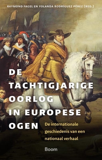 Afbeelding van De Tachtigjarige Oorlog in Europese ogen