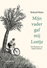 Afbeelding van Mijn vader gaf mij Loetje