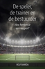 Afbeelding van De speler, de trainer en de bestuurder