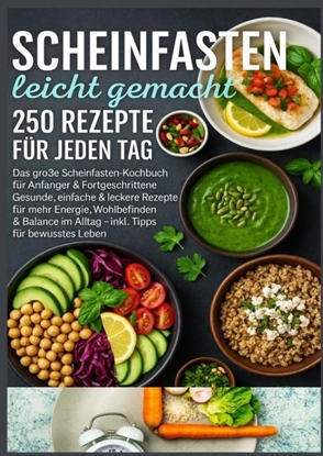 Afbeeldingen van Scheinfasten leicht gemacht – 250 Rezepte für jeden Tag